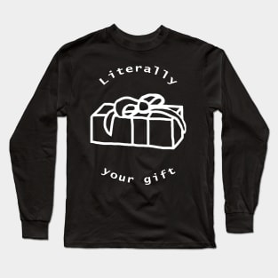 White Line Your Gift Long Sleeve T-Shirt
